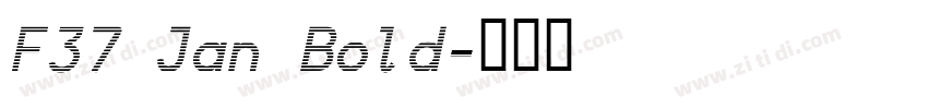F37 Jan Bold字体转换